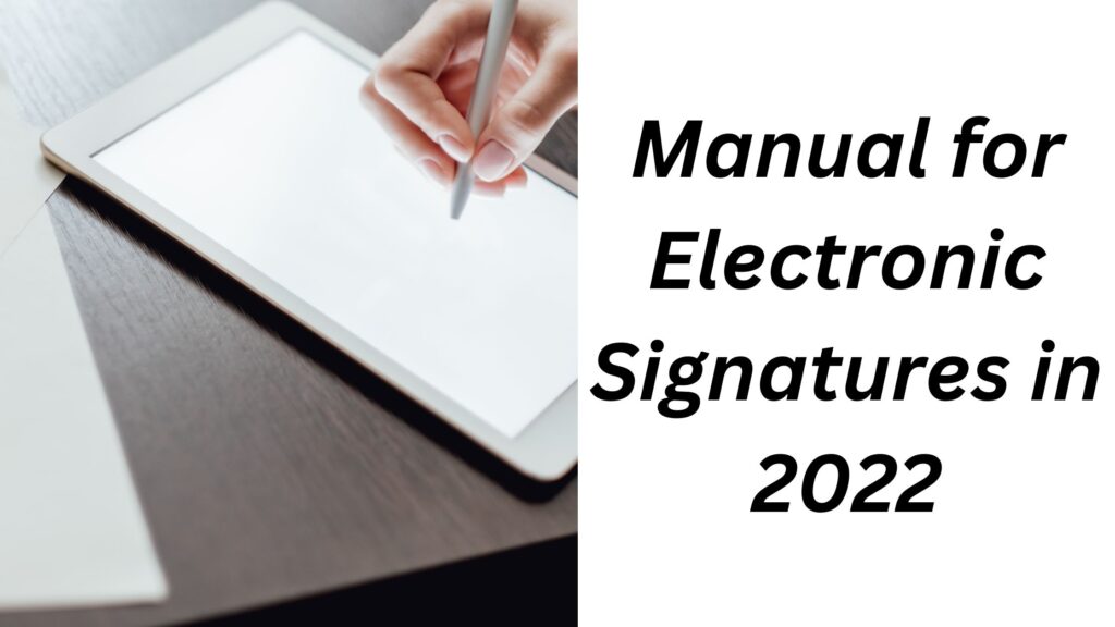 Manual for Electronic Signatures in 2022